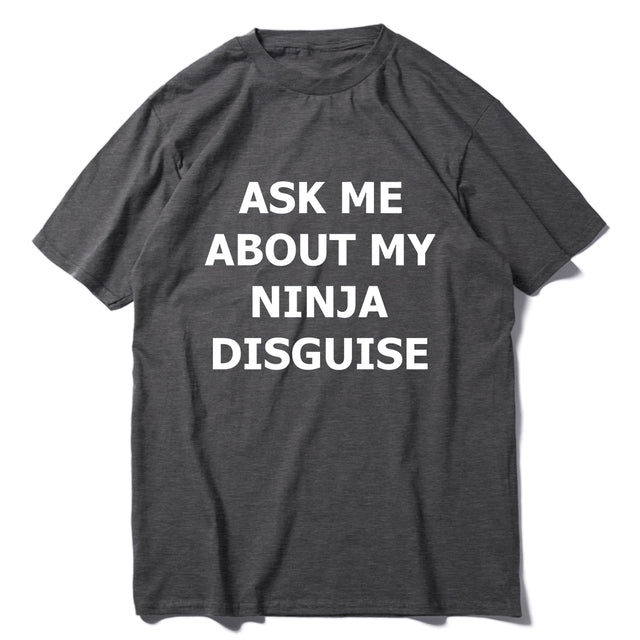 sanyamk XS-5XL Mens Ask Me About My Ninja Disguise Flip T Shirt Funny Costume Graphic Men&#39;s cotton T-Shirt Humor Gift Women Top Tee